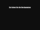 Ein Gebet für die Verdammten Buch Lesen Online Kostenlos