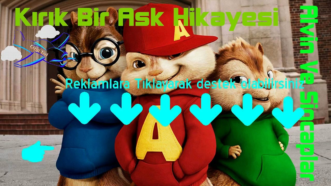 Alvin sincaplar şarkıları Kırık bir aşk Hikayesi