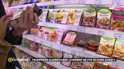 Tromperies alimentaires : comment ne pas se faire avoir ?