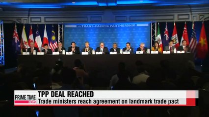 Trade ministers reach agreement on TPP