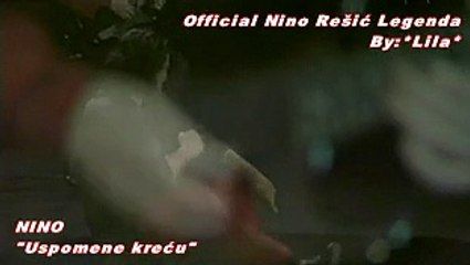 NINO REŠIĆ - USPOMENE KREĆU
