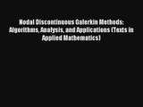 Read Nodal Discontinuous Galerkin Methods: Algorithms Analysis and Applications (Texts in Applied
