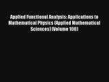 Read Applied Functional Analysis: Applications to Mathematical Physics (Applied Mathematical