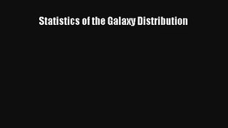 Download Statistics of the Galaxy Distribution Ebook Online