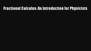 Download Fractional Calculus: An Introduction for Physicists Ebook Free