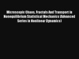 Read Microscopic Chaos Fractals And Transport in Nonequilibrium Statistical Mechanics (Advanced