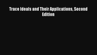 Read Trace Ideals and Their Applications Second Edition Ebook Online