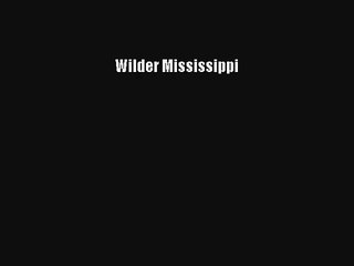 Wilder Mississippi