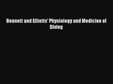 Bennett and Elliotts' Physiology and Medicine of Diving Read Online Free