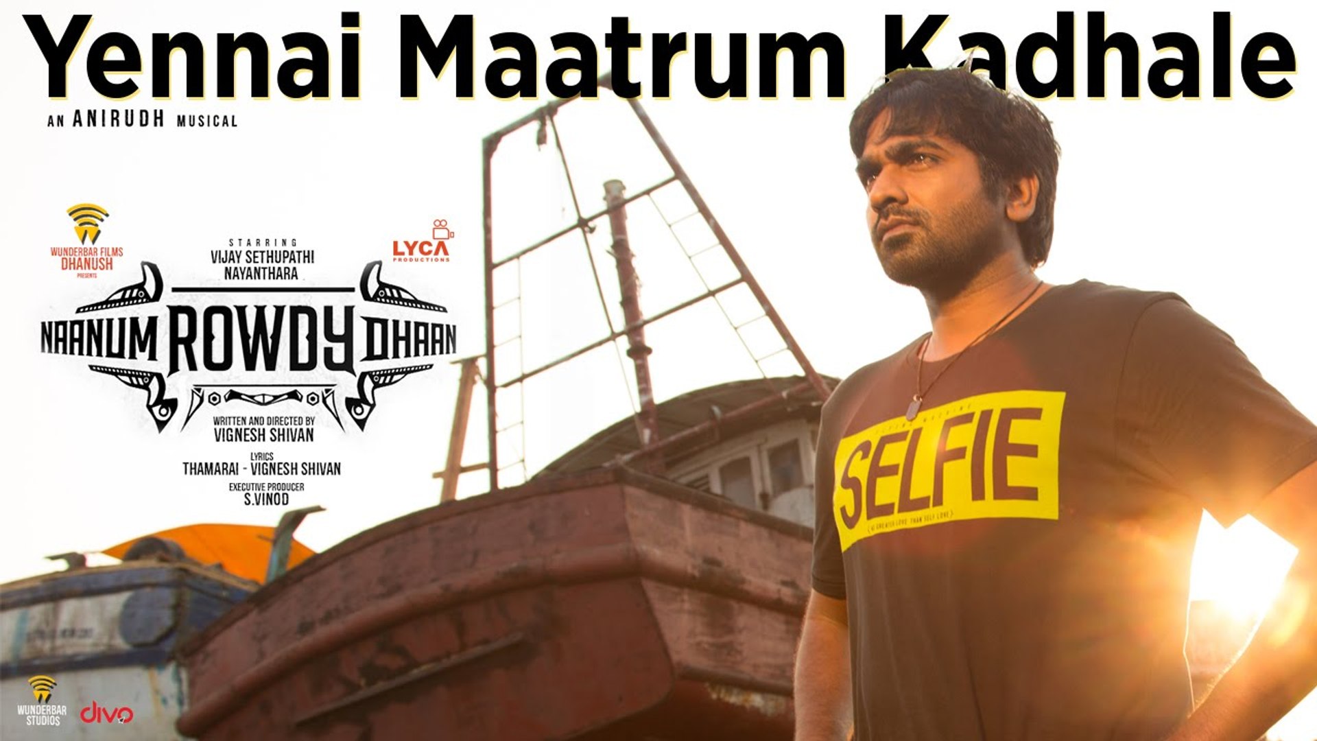 Naanum Rowdy Dhaan - Yennai Maatrum Kadhale _ Lyric Video _ Sid  Sriram,Anirudh _ Vignesh Shivan - video Dailymotion