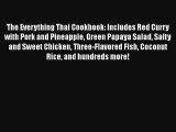 The Everything Thai Cookbook: Includes Red Curry with Pork and Pineapple Green Papaya Salad