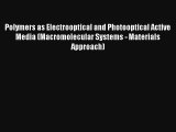 Read Polymers as Electrooptical and Photooptical Active Media (Macromolecular Systems - Materials
