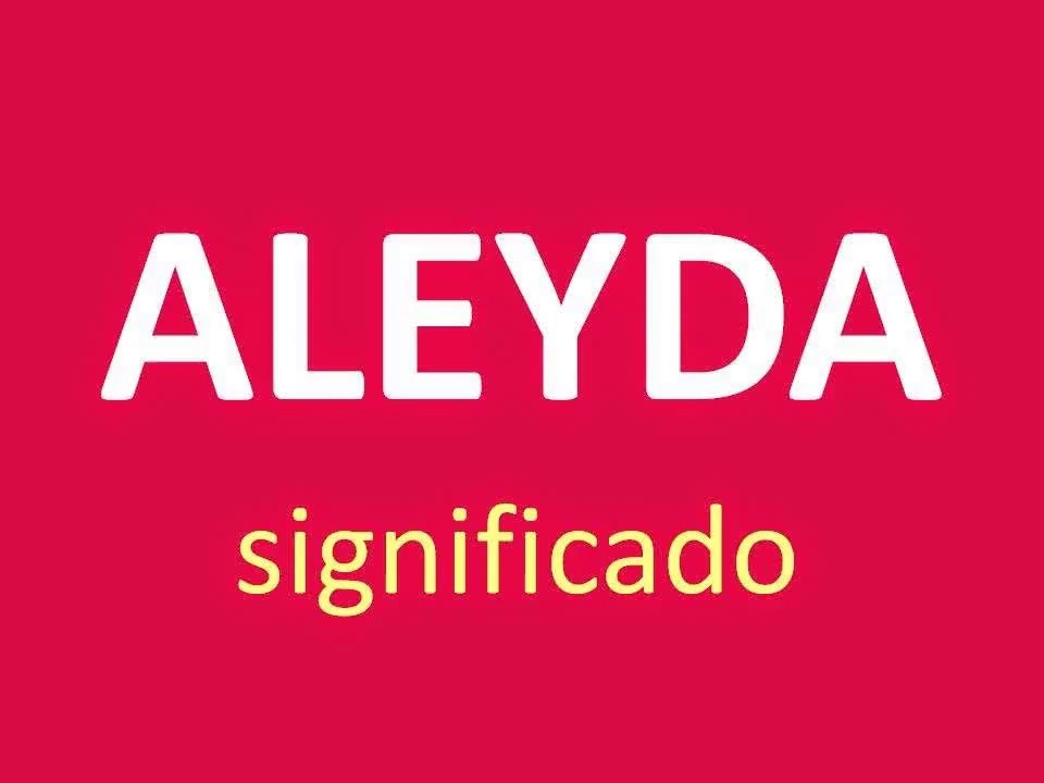 significado de los nombres - ALEYDA - significado del nombre su origen y mas