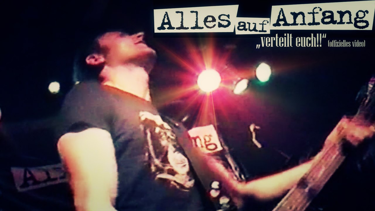 ALLES AUF ANFANG - Verteilt euch!! (offizielles Video)