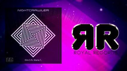 Dim S ft. Maria T. - Nightcrawler (Official Audio Release 2015)