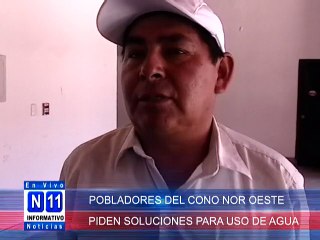 N11 Informativo POBLADORES DEL SECTOR NOROESTE PIDEN SOLUCIONES PARA USO DEL AGUA