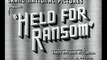 Held for Ransom (1938)- Public Domain Classic Movie Show