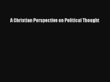 A Christian Perspective on Political Thought