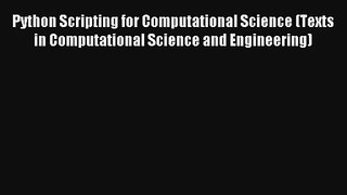 Python Scripting for Computational Science (Texts in Computational Science and Engineering)