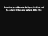 Read Providence and Empire: Religion Politics and Society in Britain and Ireland 1815-1914