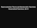 Read Representation Theory and Automorphic Functions (Generalized Functions Vol 6) Ebook Online