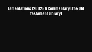 Lamentations (2002): A Commentary (The Old Testament Library) Download Book Free