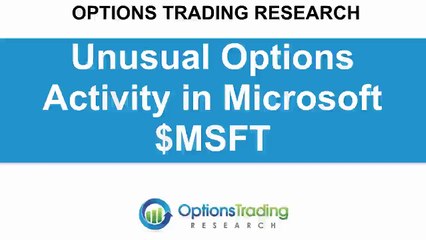 Unusual Options Activity in Microsoft $MSFT