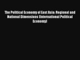 The Political Economy of East Asia: Regional and National Dimensions (International Political