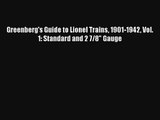 Download Greenberg's Guide to Lionel Trains 1901-1942 Vol. 1: Standard and 2 7/8 Gauge PDF