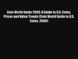 Read Coin World Guide 2000: A Guide to U.S. Coins Prices and Value Trends (Coin World Guide
