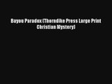 Bayou Paradox (Thorndike Press Large Print Christian Mystery)