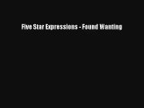 Five Star Expressions - Found Wanting