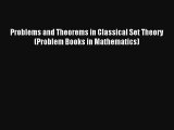 Problems and Theorems in Classical Set Theory (Problem Books in Mathematics) Read Download