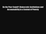 Download Do the Poor Count?: Democratic Institutions and Accountability in a Context of Poverty