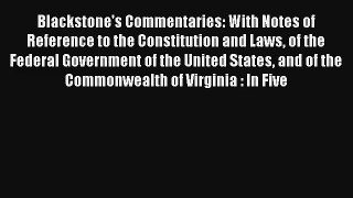 Download Blackstone's Commentaries: With Notes of Reference to the Constitution and Laws of