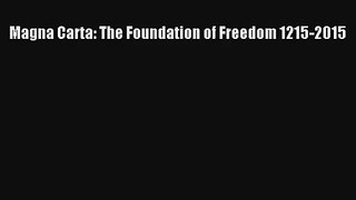 Read Magna Carta: The Foundation of Freedom 1215-2015 PDF Online