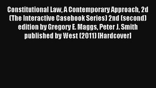 Download Constitutional Law A Contemporary Approach 2d (The Interactive Casebook Series) 2nd