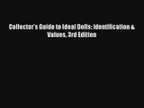 Download Collector's Guide to Ideal Dolls: Identification & Values 3rd Edition Ebook Free