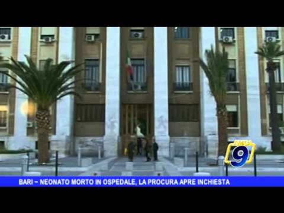 BARI | Neonato morto in ospedale, la procura apre inchiesta