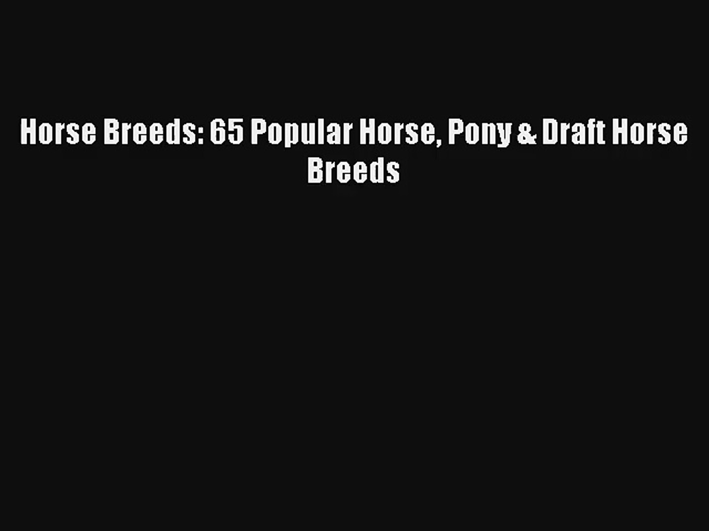 ⁣AudioBook Horse Breeds: 65 Popular Horse Pony & Draft Horse Breeds Free