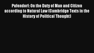 Download Pufendorf: On the Duty of Man and Citizen according to Natural Law (Cambridge Texts