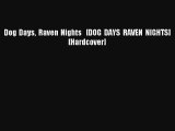 AudioBook Dog Days Raven Nights   [DOG DAYS RAVEN NIGHTS] [Hardcover] Free
