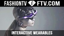 The Future of Fashion Interactive Wearables! | FTV.com