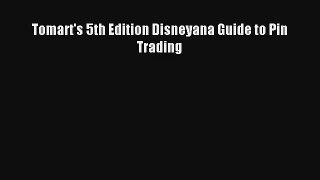 Download Tomart's 5th Edition Disneyana Guide to Pin Trading Ebook Online