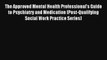 Read The Approved Mental Health Professional's Guide to Psychiatry and Medication (Post-Qualifying