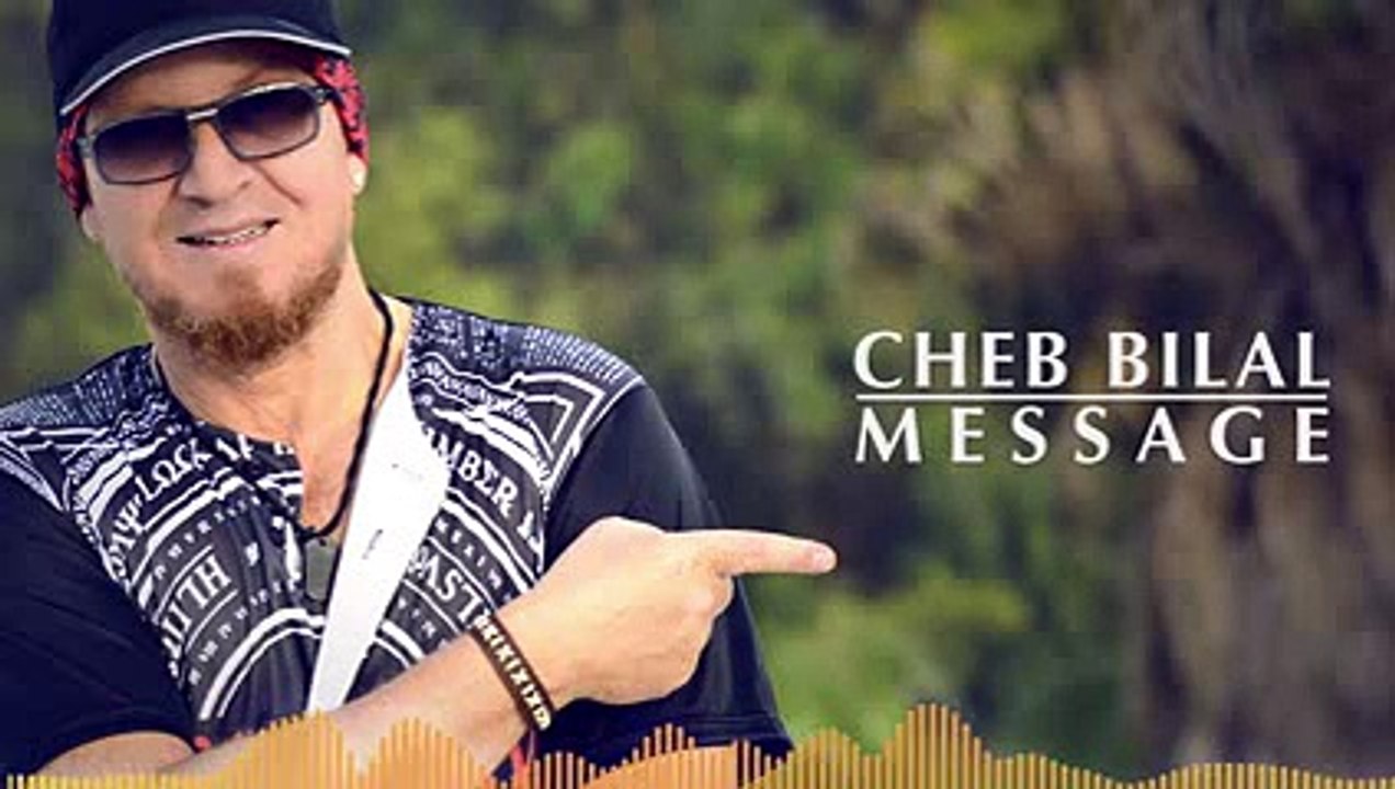 Cheb Bilal  - Message 2015