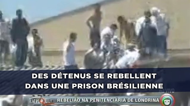Des détenus se rebellent dans une prison brésilienne
