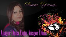 Sitara Younas - Anagor Dana Yama Anagor Dana