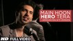 Main Hoon Hero Tera HD VIDEO Song - Armaan Malik, Amaal Mallik ¦ Hero ¦ New Bollywood Songs
