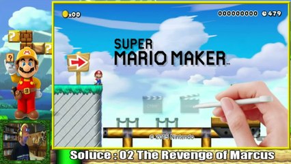 Soluce Super Mario Maker  : 02  The Revenge Of Marcus